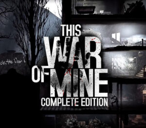 This War of Mine: Complete Edition EU Steam CD Key