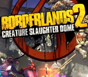 Borderlands 2 - Creature Slaughterdome DLC PC Steam CD Key